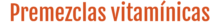 Premezclas vitamínicas