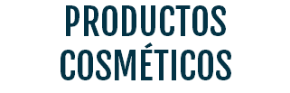 PRODUCTOS COSMÉTICOS